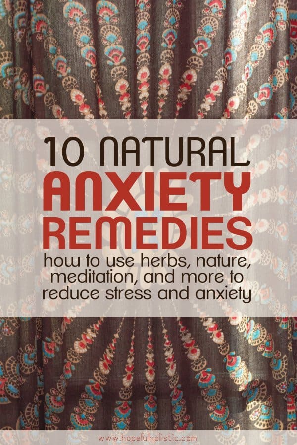 10+ natural anxiety remedies that you can do at home